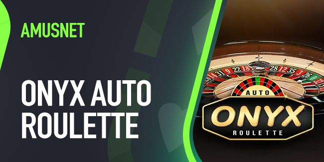 Onyx Auto Roulette